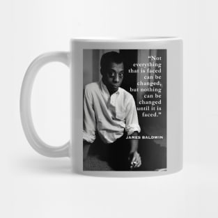 James Baldwin portrait and  quote: “Not everything that is faced can be changed...” Mug